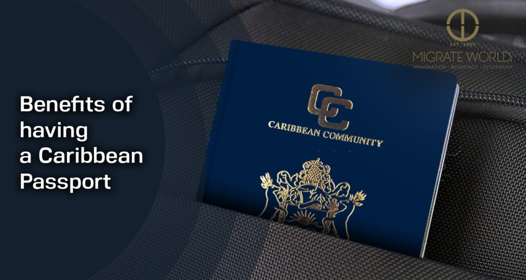 Benefits of having a Caribbean Passport Migrate World