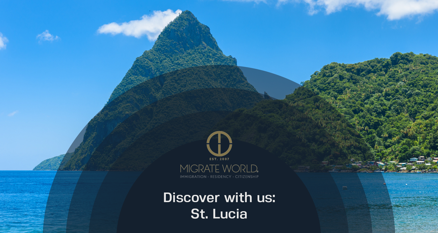 Discover with us St. Lucia Migrate World
